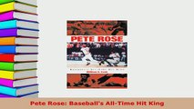 Download  Pete Rose Baseballs AllTime Hit King  EBook