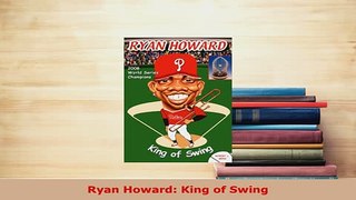 PDF  Ryan Howard King of Swing Free Books
