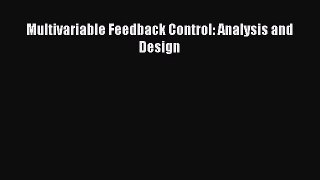 [Read Book] Multivariable Feedback Control: Analysis and Design  EBook