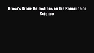 [Read Book] Broca's Brain: Reflections on the Romance of Science  EBook