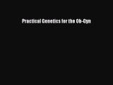 [Read Book] Practical Genetics for the Ob-Gyn  EBook