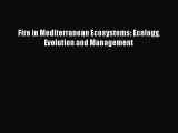 [Read Book] Fire in Mediterranean Ecosystems: Ecology Evolution and Management  EBook