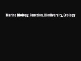 [Read Book] Marine Biology: Function Biodiversity Ecology  EBook