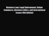 [Read book] Business Law: Legal Environment Online Commerce Business Ethics and International