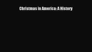 [Read book] Christmas in America: A History [Download] Full Ebook