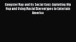 [Read book] Gangster Rap and Its Social Cost: Exploiting Hip Hop and Using Racial Stereotypes