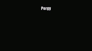 [Read book] Porgy [Download] Full Ebook
