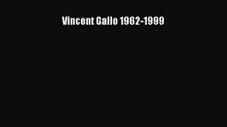 [Read book] Vincent Gallo 1962-1999 [PDF] Full Ebook