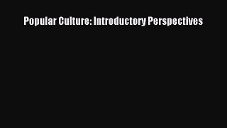[Read book] Popular Culture: Introductory Perspectives [PDF] Online