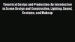 [Read book] Theatrical Design and Production: An Introduction to Scene Design and Construction