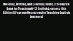 [Read book] Reading Writing and Learning in ESL: A Resource Book for Teaching K-12 English