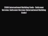 [Read book] 2006 International Building Code - Softcover Version: Softcover Version (International