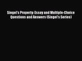 [Read book] Siegel's Property: Essay and Multiple-Choice Questions and Answers (Siegel's Series)