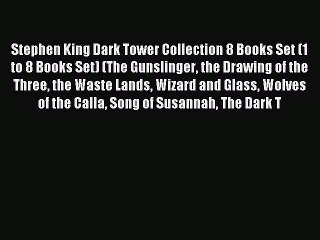 [Read book] Stephen King Dark Tower Collection 8 Books Set (1 to 8 Books Set) (The Gunslinger