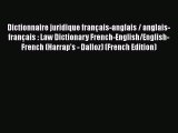[Read book] Dictionnaire juridique français-anglais / anglais-français : Law Dictionary French-English/English-French