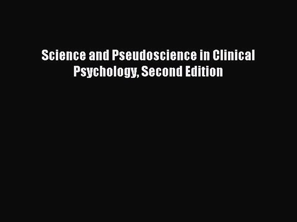 Download Science and Pseudoscience in Clinical Psychology Second Edition PDF Online