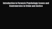Read Introduction to Forensic Psychology: Issues and Controversies in Crime and Justice Ebook