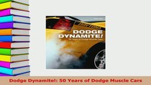 Download  Dodge Dynamite 50 Years of Dodge Muscle Cars Read Full Ebook
