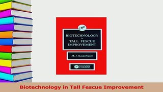 PDF  Biotechnology in Tall Fescue Improvement Download Online