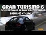 Gran Turismo 6 | Schwarzwald League Race 2 | London | BMW M3 Coupe '07