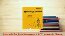 Download  Methods for Risk Assessment Of Transgenic Plants Ebook Free