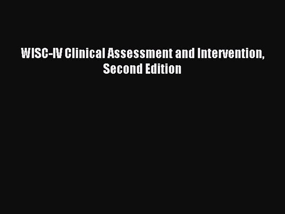 Read WISC-IV Clinical Assessment and Intervention Second Edition PDF Online