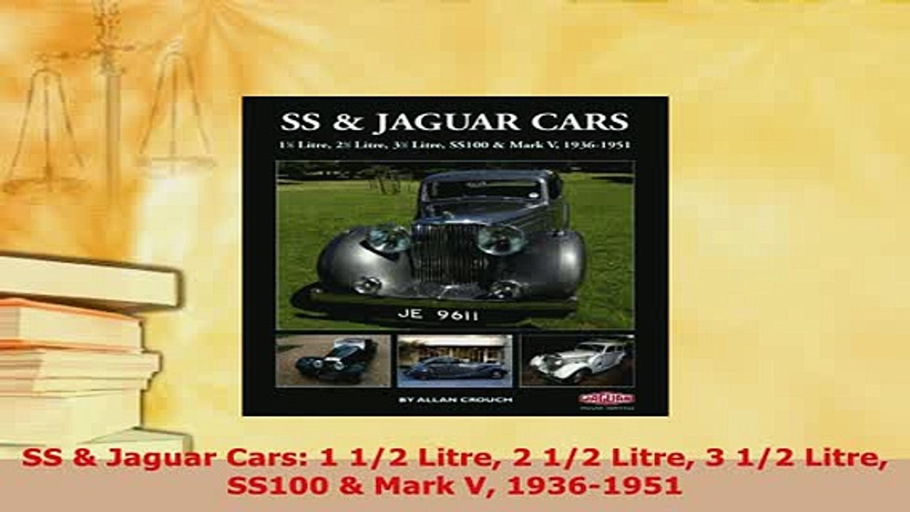 Download  SS  Jaguar Cars 1 12 Litre 2 12 Litre 3 12 Litre SS100  Mark V 19361951 Read Online