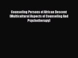 Read Counseling Persons of African Descent (Multicultural Aspects of Counseling And Psychotherapy)