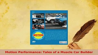 PDF  Motion Performance Tales of a Muscle Car Builder Download Online