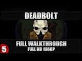 ♛ Deadbolt Gameplay / Full Walkthrough - Part 5 - PC Full HD 1080p (No Commentary)