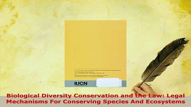 Download Biological Diversity Conservation and the Law Legal Mechanisms For Conserving Species And Read Online