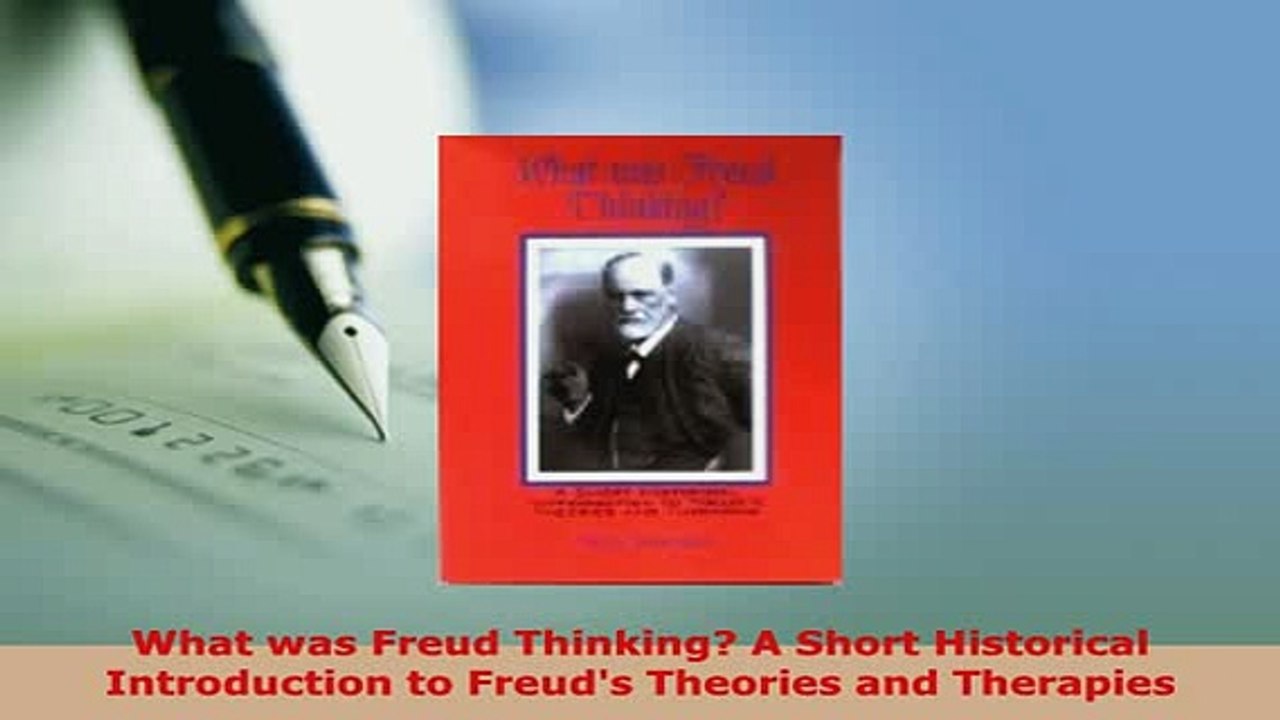 Download  What was Freud Thinking A Short Historical Introduction to Freuds Theories and Therapies PDF Full Ebook