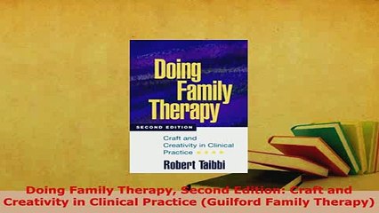 Download  Doing Family Therapy Second Edition Craft and Creativity in Clinical Practice Guilford Download Online