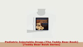 PDF  Pediatric Injectable Drugs The Teddy Bear Book Teddy Bear Book Series PDF Book Free