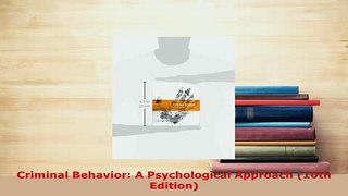 Download  Criminal Behavior A Psychological Approach 10th Edition Free Books