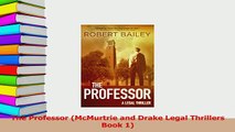 PDF  The Professor McMurtrie and Drake Legal Thrillers Book 1 Read Online