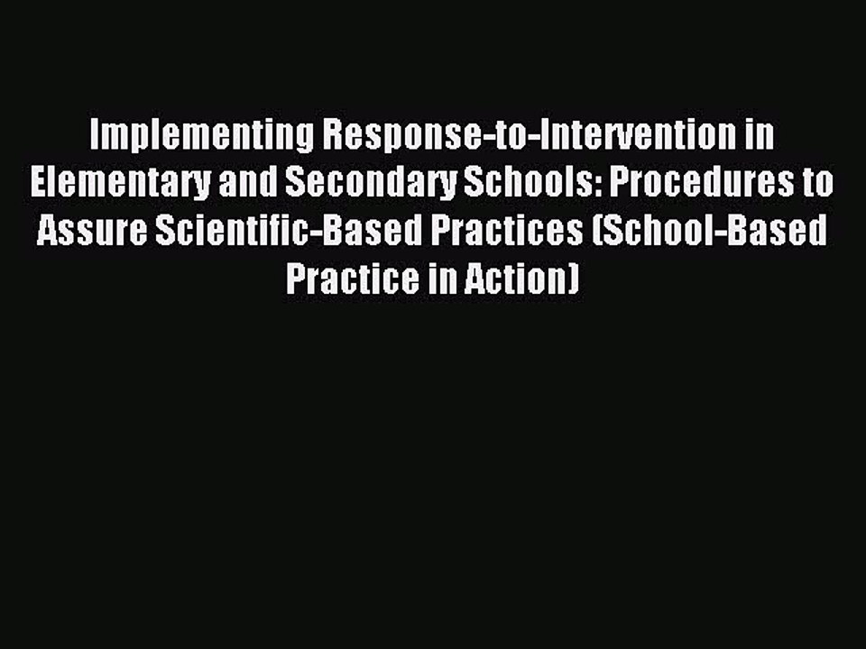 Read Implementing Response-to-Intervention in Elementary and Secondary Schools: Procedures
