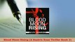 Read  Blood Moon Rising A Beatrix Rose Thriller Book 2 Ebook Free