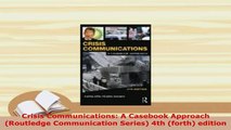 PDF  Crisis Communications A Casebook Approach Routledge Communication Series 4th forth Free Books