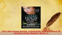 PDF  The Lake House Secret A Romantic Mystery Novel A Jenessa Jones Mystery Book 1 Download Online