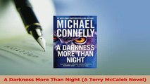 Download  A Darkness More Than Night A Terry McCaleb Novel PDF Free