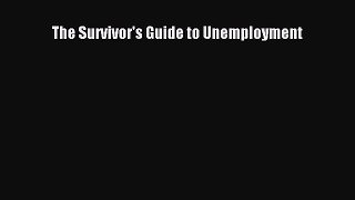 [PDF] The Survivor's Guide to Unemployment Download Online