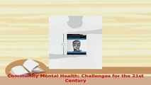Download  Community Mental Health Challenges for the 21st Century PDF Book Free