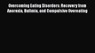 Download Overcoming Eating Disorders: Recovery from Anorexia Bulimia and Compulsive Overeating