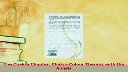 Download  The Chakra Chapter Chakra Colour Therapy with the Angels  Read Online