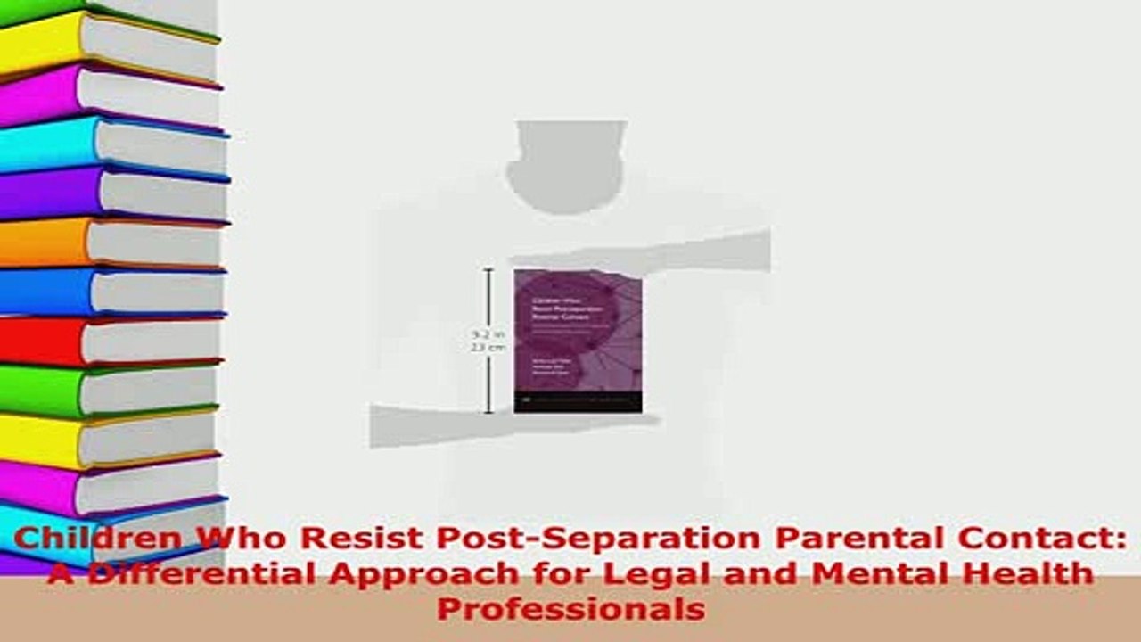 PDF  Children Who Resist PostSeparation Parental Contact A Differential Approach for Legal Free Books