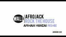 Afrojack - Rock That House (Arman Hunzai Remix)