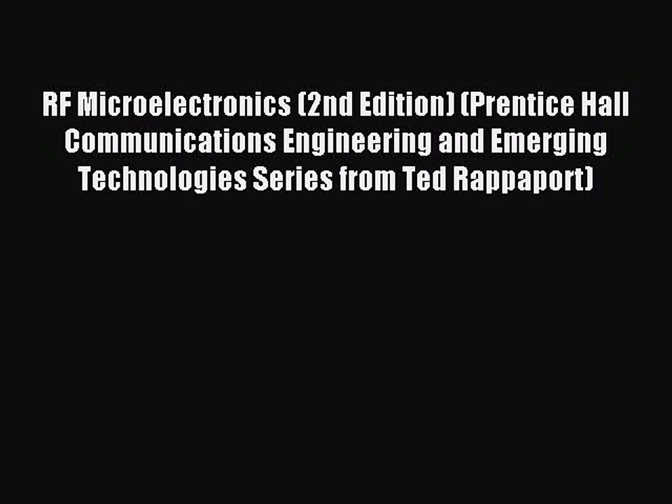 Read RF Microelectronics (2nd Edition) (Prentice Hall Communications Engineering and Emerging
