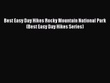 PDF Best Easy Day Hikes Rocky Mountain National Park (Best Easy Day Hikes Series) Free Books