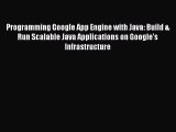 Book Programming Google App Engine with Java: Build & Run Scalable Java Applications on Google's